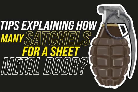 how many bean cans for sheet metal door|how many satchels for door.